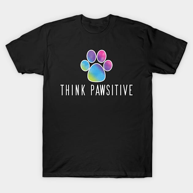 think pawsitive, dogs, animals T-Shirt by Jabinga